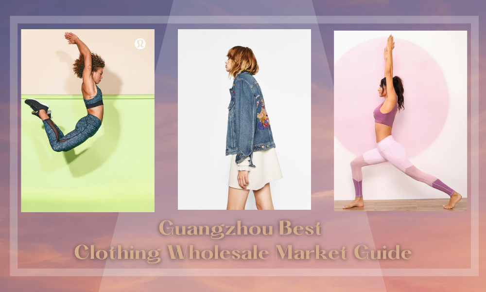 Guangzhou Best Clothing Wholesale Market Guide